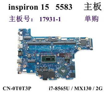 17931-1 i7-8565U За лаптоп Dell Inspiron 5583 5584 дънна Платка за лаптоп CN-0T0T3P 0T0T3P T0T3P дънната Платка