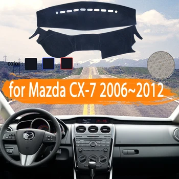 за Mazda CX-7 CX7 CX 7 2006 ~ 2012 Покриване на Арматурното табло на автомобила Dashmat Избягвайте светлина Козирка Килим автоаксесоари 2007 2008 2009 2010