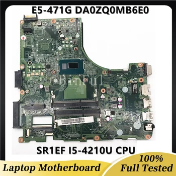 DA0ZQ0MB6E0 дънна Платка за Aspire V3-472 E5-471 E5-471G V3-472P дънна Платка на лаптоп с процесор SR1EF I5-4210U DDR3L 100% Напълно тестван