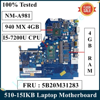 LSC Възстановена дънна Платка за лаптоп Lenovo 510-15IKB 5B20M31283 NM-A981 с процесор I5-7200U 940MX 4 GB 4G RAM DDR4 ед